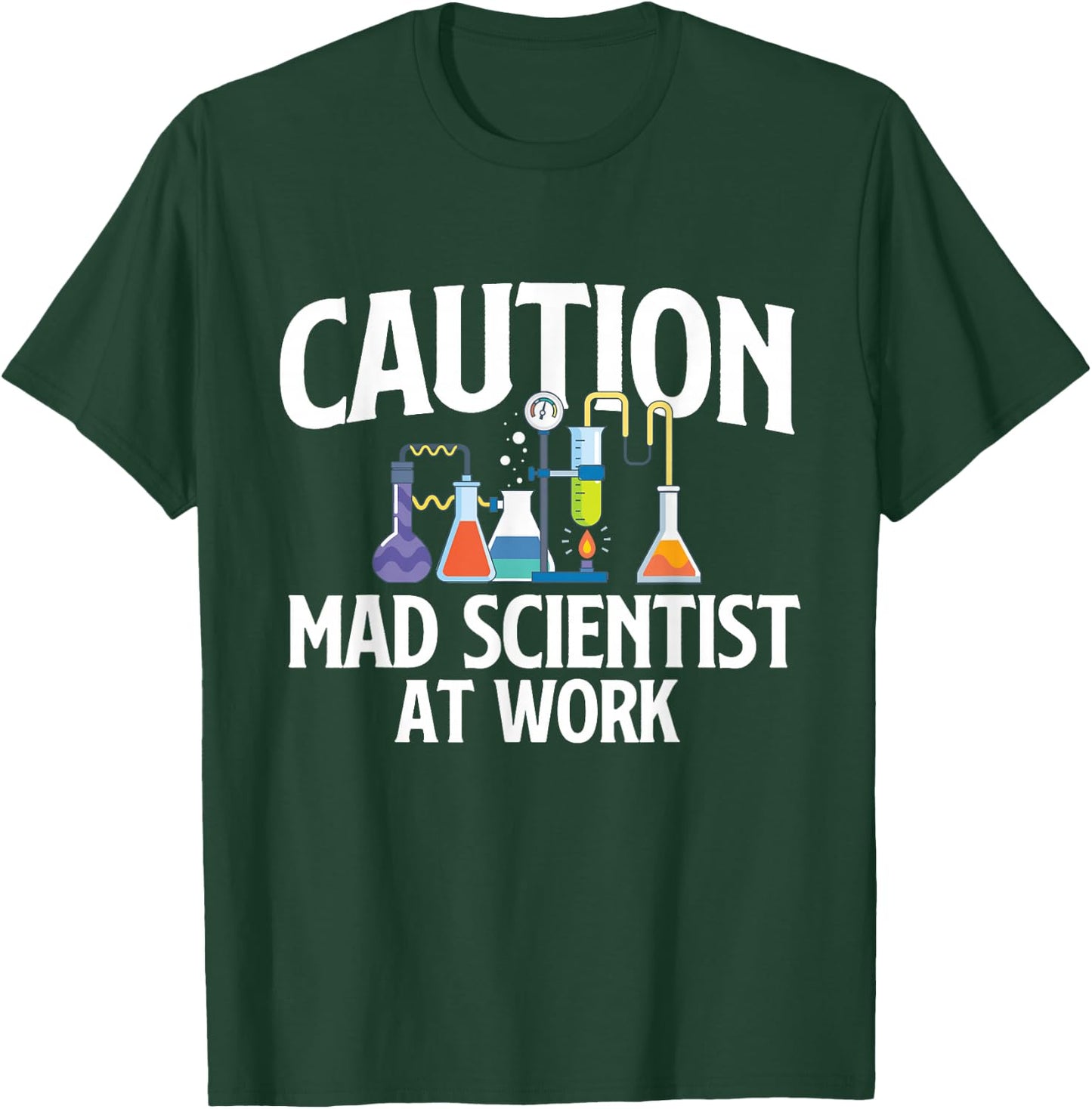 Caution Mad Scientist At Work - Science Fan Biology Lover T-Shirt - T-Shirt | Forest