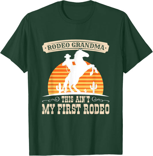 Rodeo Grandma This Ain't My First Rodeo Cowgirl Horse T-Shirt - T-Shirt | Forest
