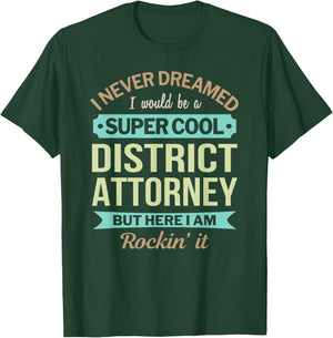 District Attorney Gift Funny Appreciation T-Shirt - T-Shirt | Forest