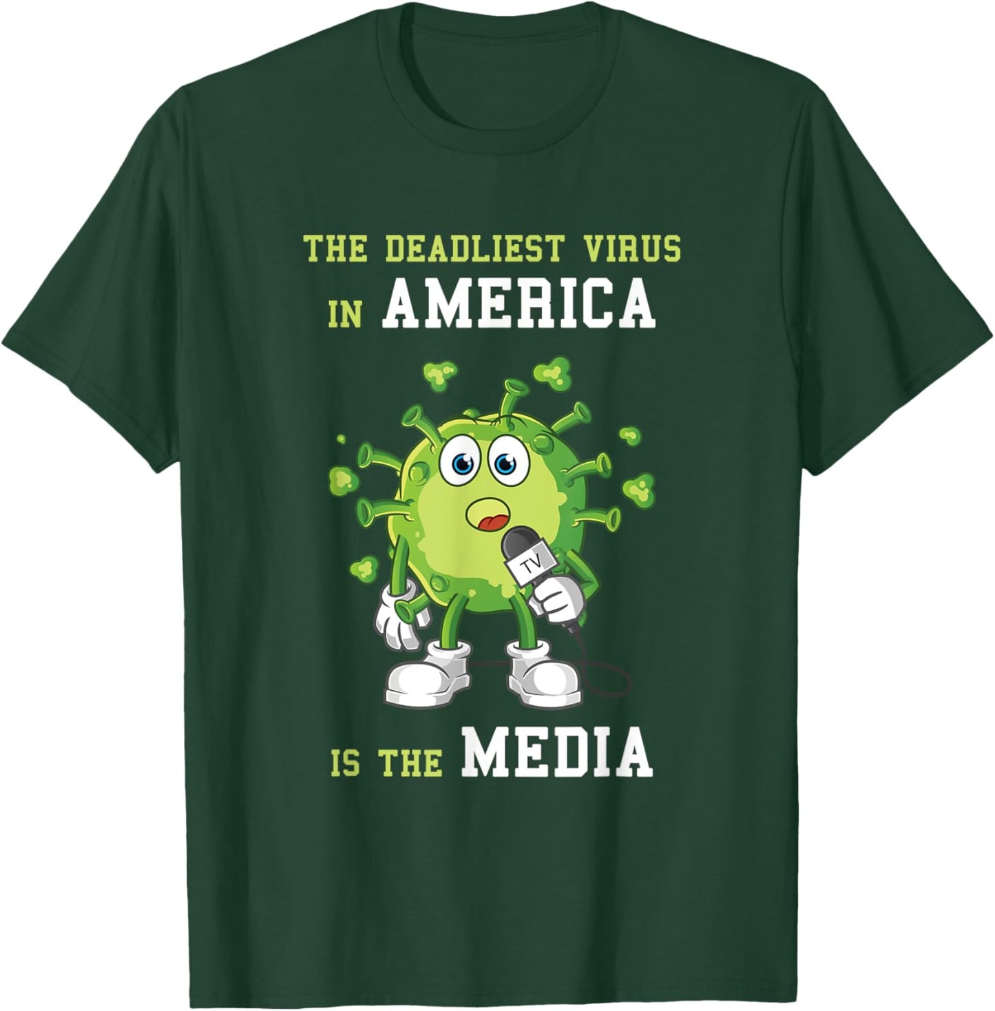 The Deadliest Virus in America is the Media Funny Fake News T-Shirt - T-Shirt | Forest