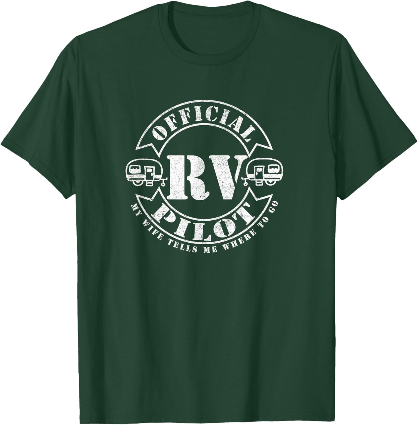 RV Pilot Travel Trailer RV Travel Camping Retirement Wander T-Shirt - T-Shirt | Forest