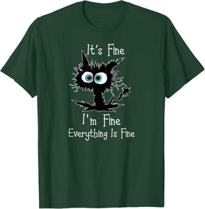 Its Fine Im Fine Everythings Fine Funny Cat T-Shirt - T-Shirt | Forest