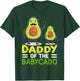 Avocado Dad Funny Daddy Of The Babycado Father's Day T-Shirt - T-Shirt | Forest