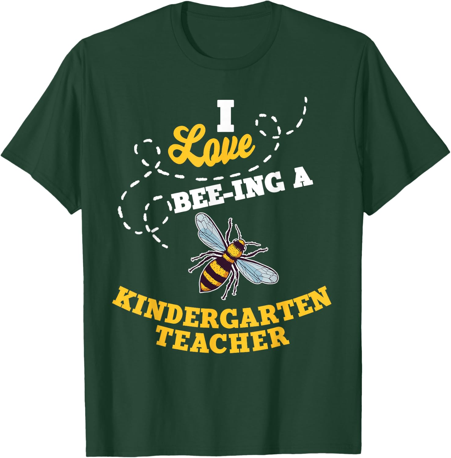 I Love Bee-Ing A Kindergarten Teacher Honey Bee Job T-Shirt - T-Shirt | Forest