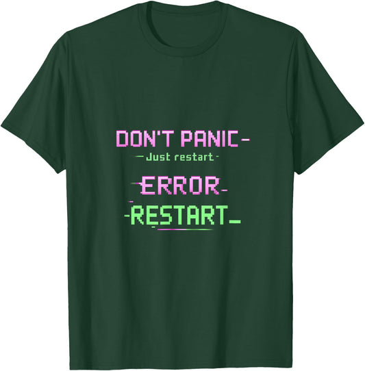 Dont Panic Just Restart IT Reboot Humor Glitch Text T-Shirt - T-Shirt | Forest