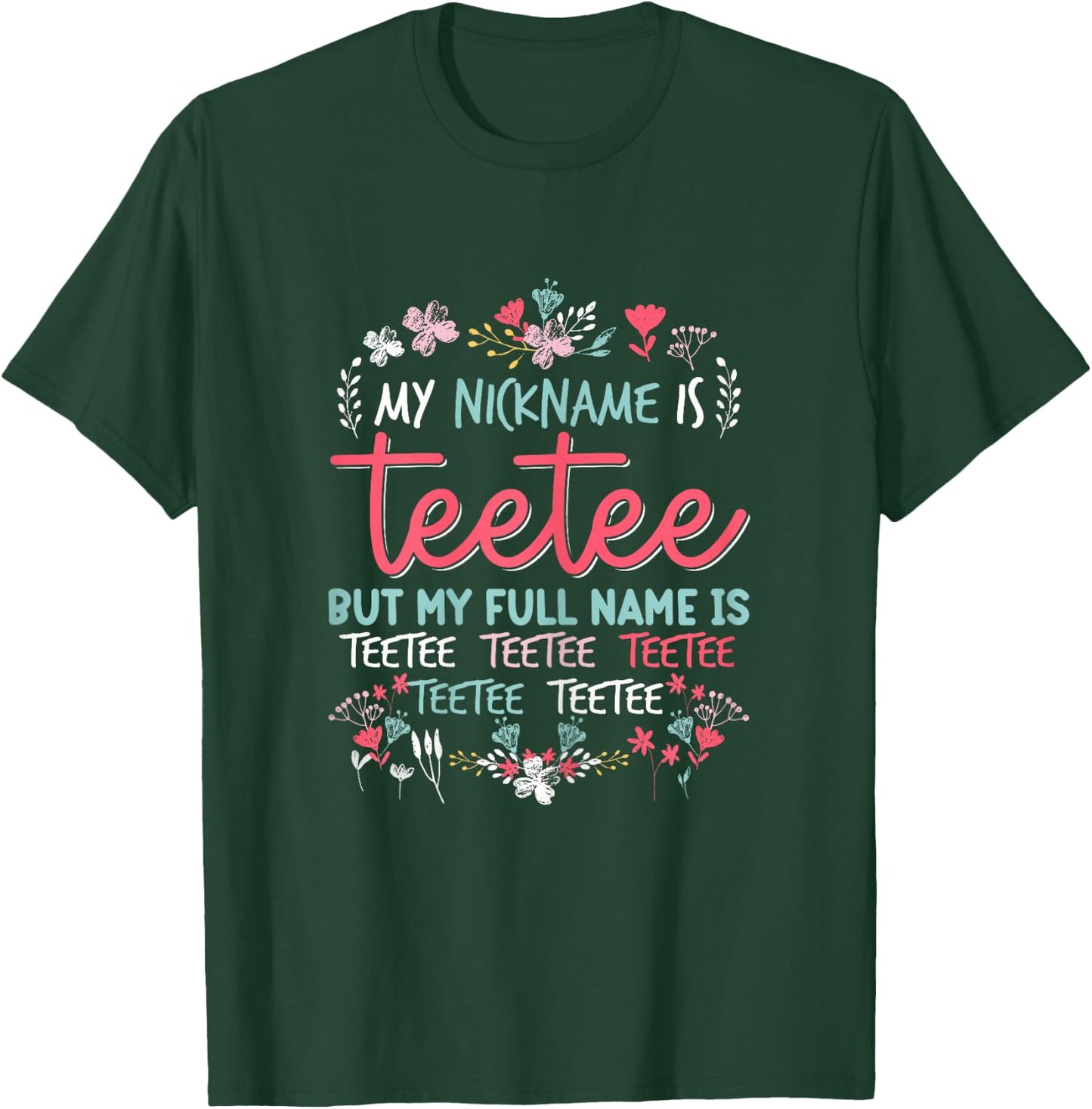Funny Mothers day Shirt My Nickname is Teetee Grandma Cute T-Shirt - T-Shirt | Forest