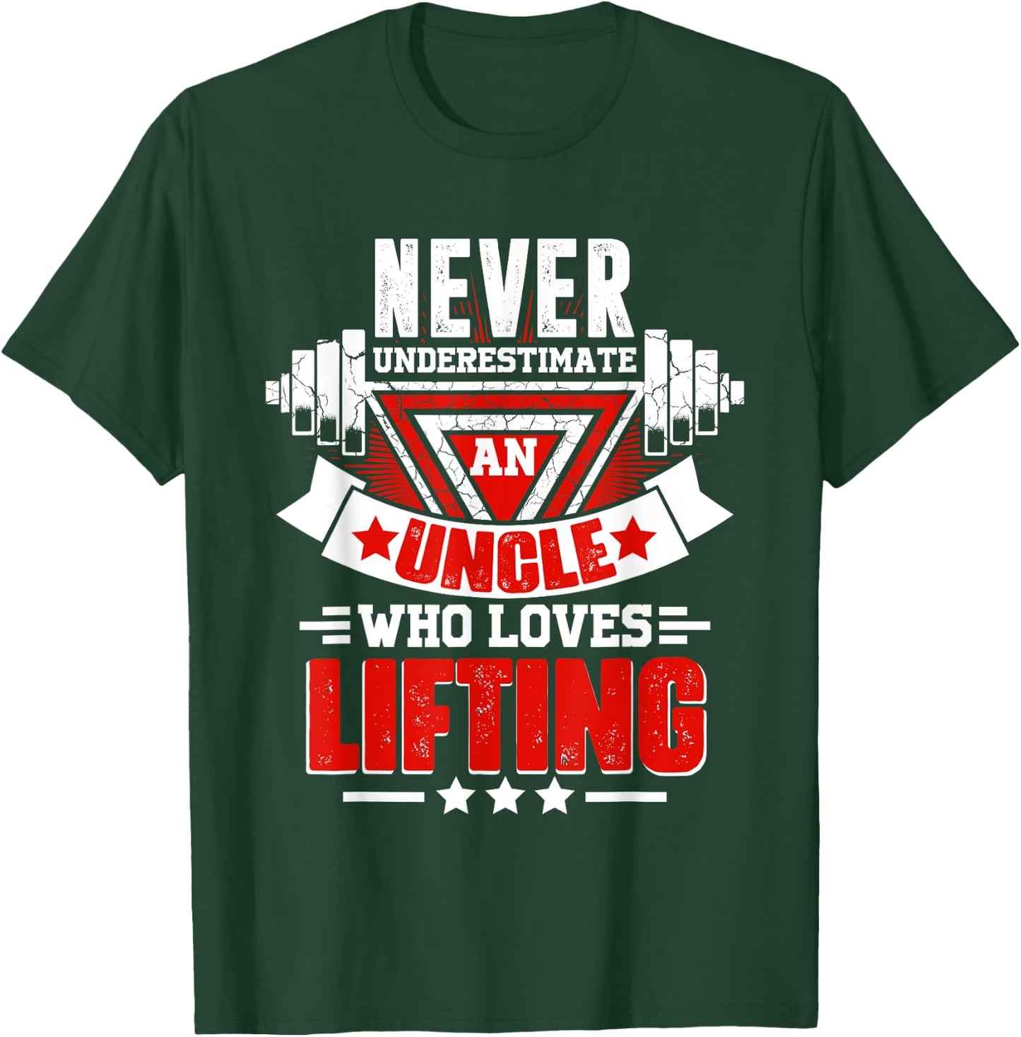 Never Underestimate Uncle Gym Workout Fitness Weightlifting T-Shirt - T-Shirt | Forest
