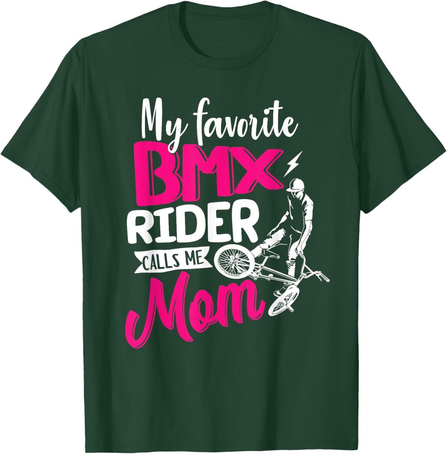 My Favorite BMX Rider Calls Me Mom Shirt Mother's Day Gift T-Shirt - T-Shirt | Forest