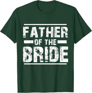 Father of The Bride Wedding Bridal Party T-Shirt - T-Shirt | Forest