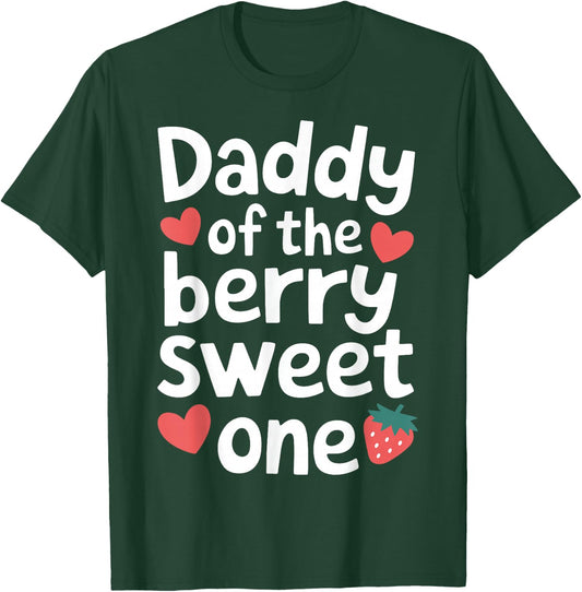 Daddy of the Berry Sweet One Cute Strawberry Dad T-Shirt - T-Shirt | Forest