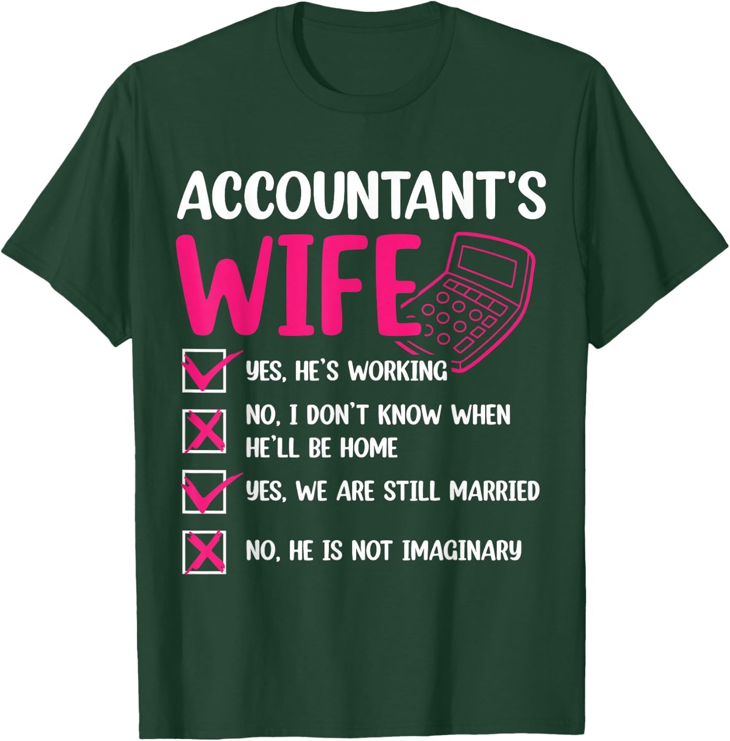 Accountant's Wife T-Shirt - T-Shirt | Forest