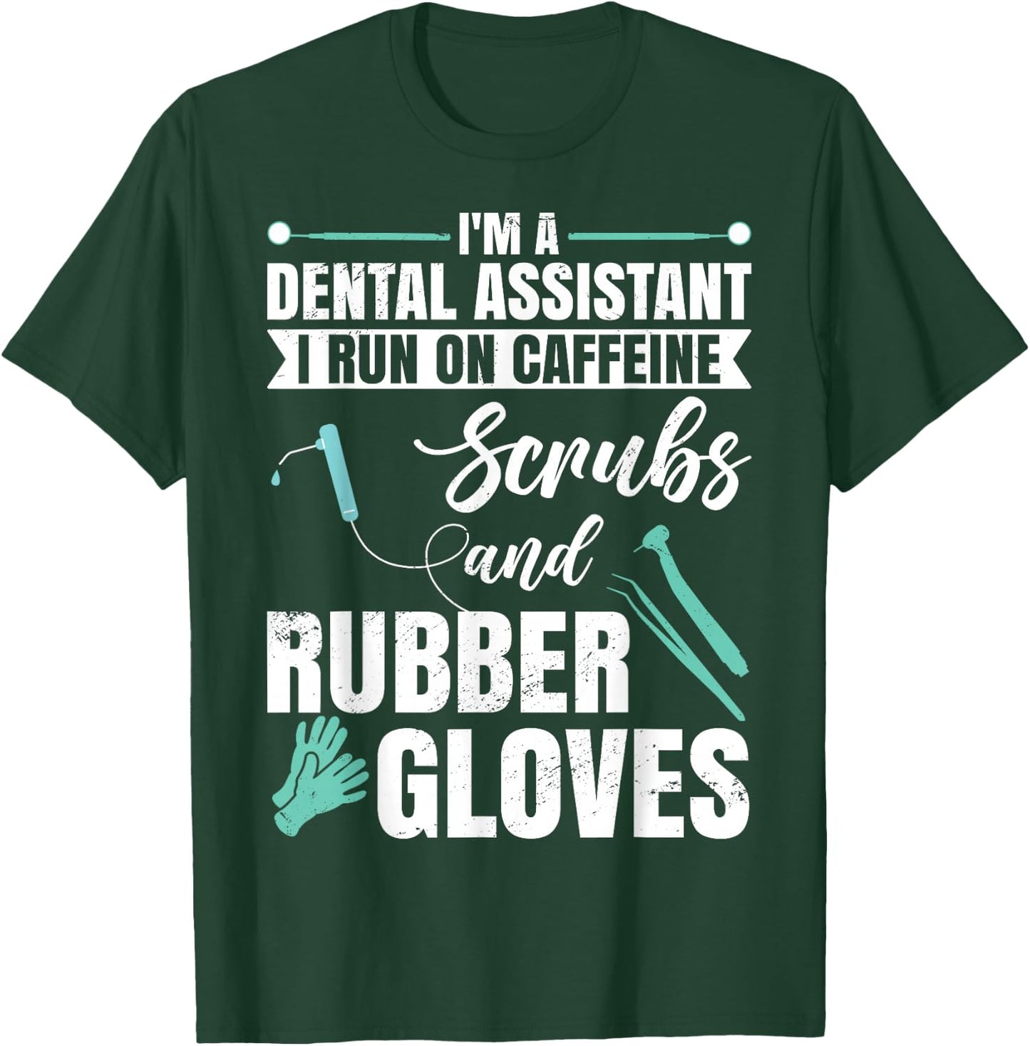 Funny dental assistant T-Shirt - T-Shirt | Forest
