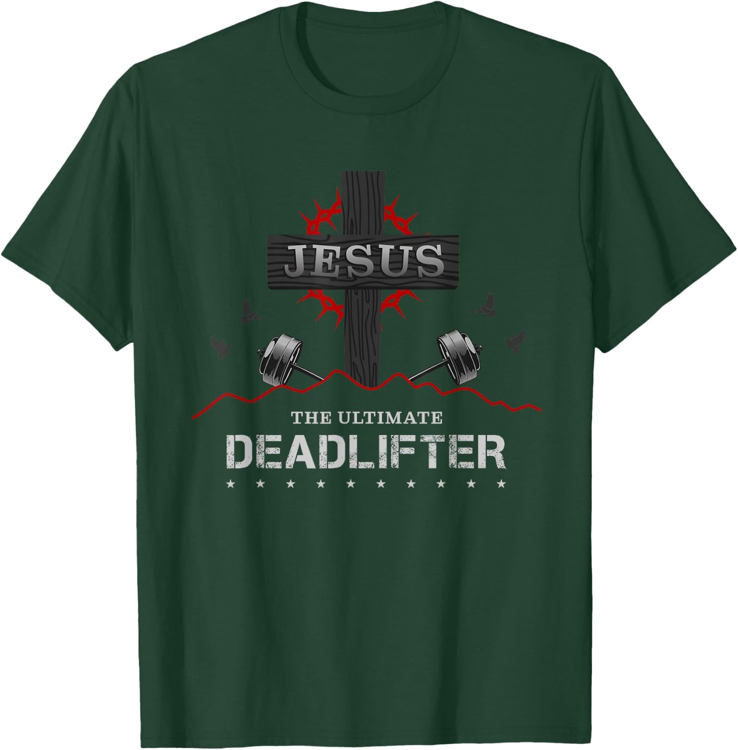 Deadlifts or weights in gym or Jesus The ultimate Deadlifter T-Shirt - T-Shirt | Forest