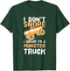 I Don't Snore I Dream I'm A Monster Truck T-Shirt - T-Shirt | Forest