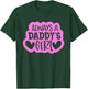 Always A Daddy's Girl Shirt Girls Daughter T-Shirt - T-Shirt | Forest