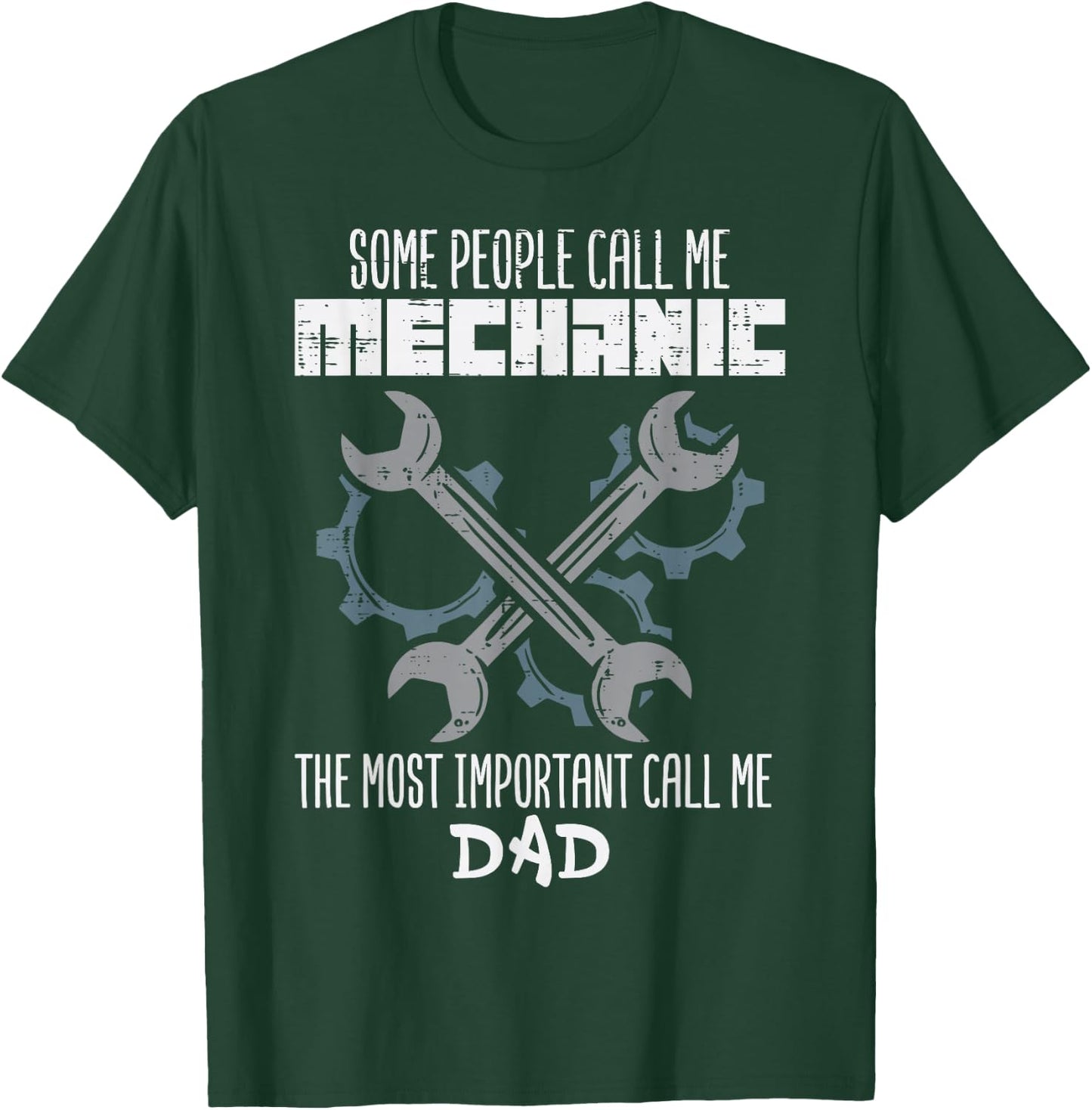 Some People Call Me Mechanic Dad Fathers Day Papa Daddy Men T-Shirt - T-Shirt | Forest