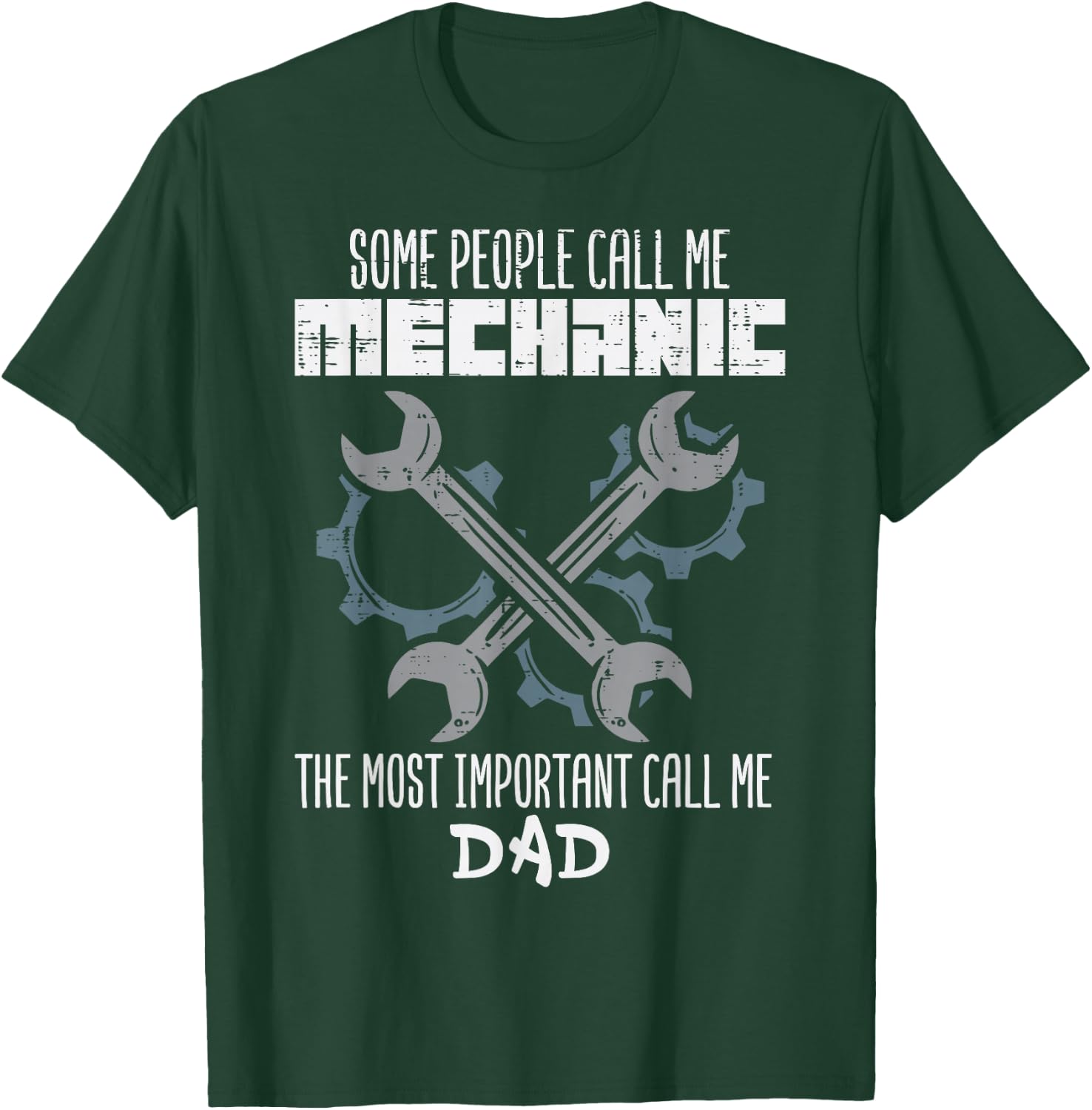 Some People Call Me Mechanic Dad Fathers Day Papa Daddy Men T-Shirt - T-Shirt | Forest