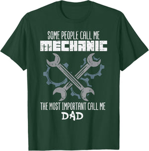 Some People Call Me Mechanic Dad Fathers Day Papa Daddy Men T-Shirt - T-Shirt | Forest