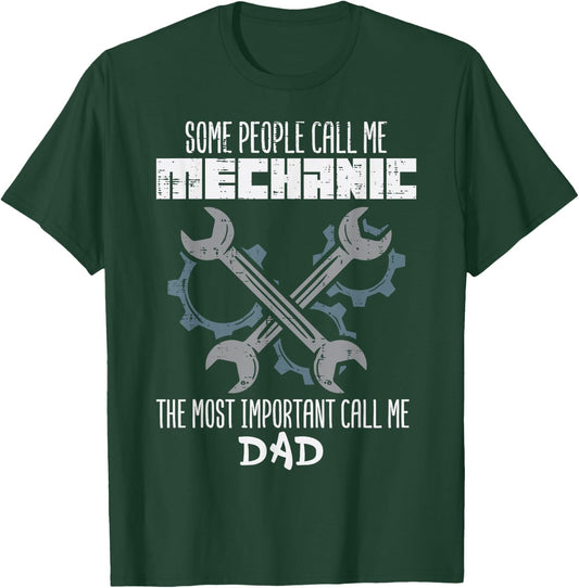 Some People Call Me Mechanic Dad Fathers Day Papa Daddy Men T-Shirt - T-Shirt | Forest