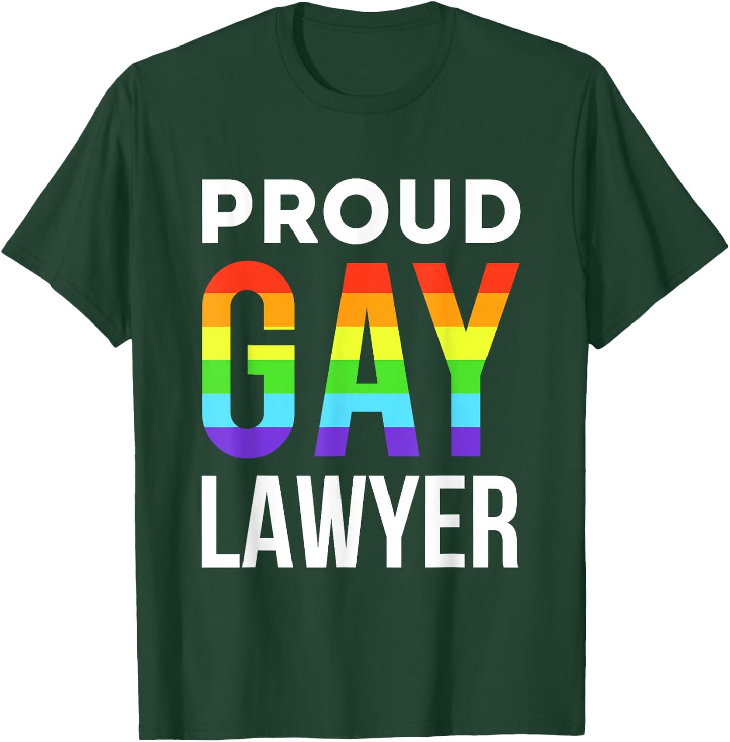 Proud Gay Lawyer LGBTQ Rainbow Law School Graduation T-Shirt - T-Shirt | Forest
