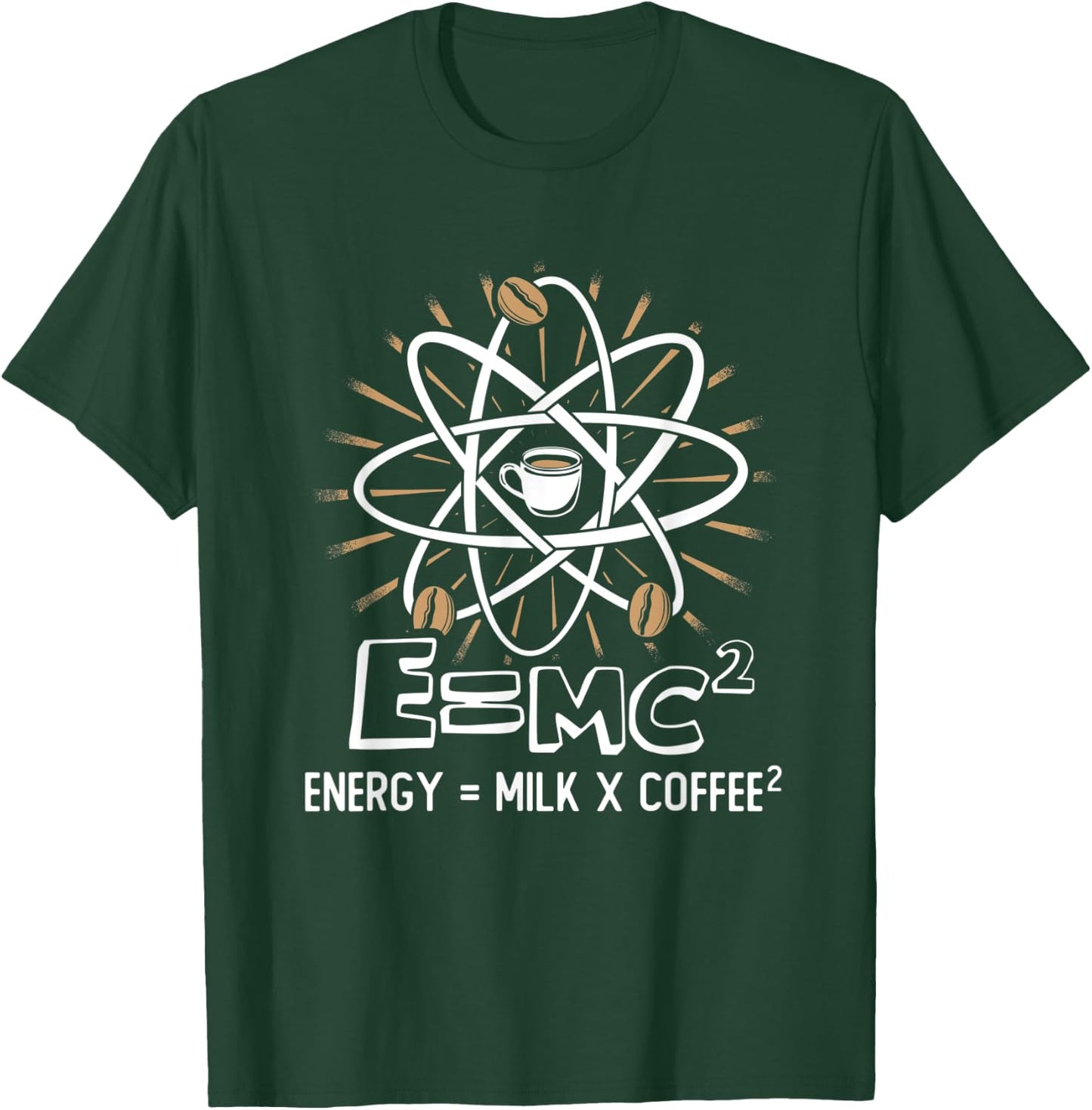 Energy = Milk x Coffee 2 Funny Physicist Coffee Saying T-Shirt - T-Shirt | Forest