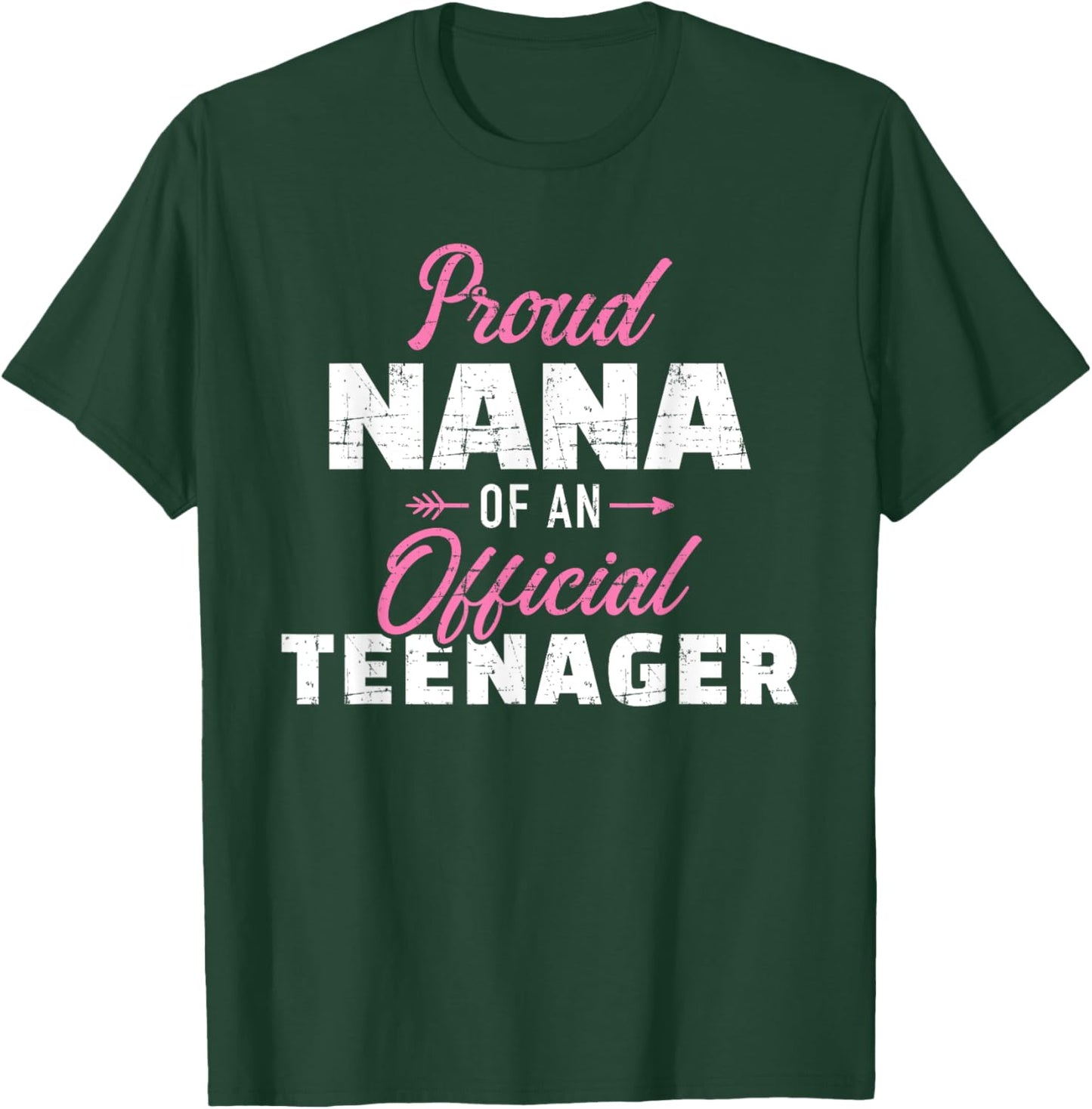Proud nana of a teenager 13th birthday for grandma T-Shirt - T-Shirt | Forest