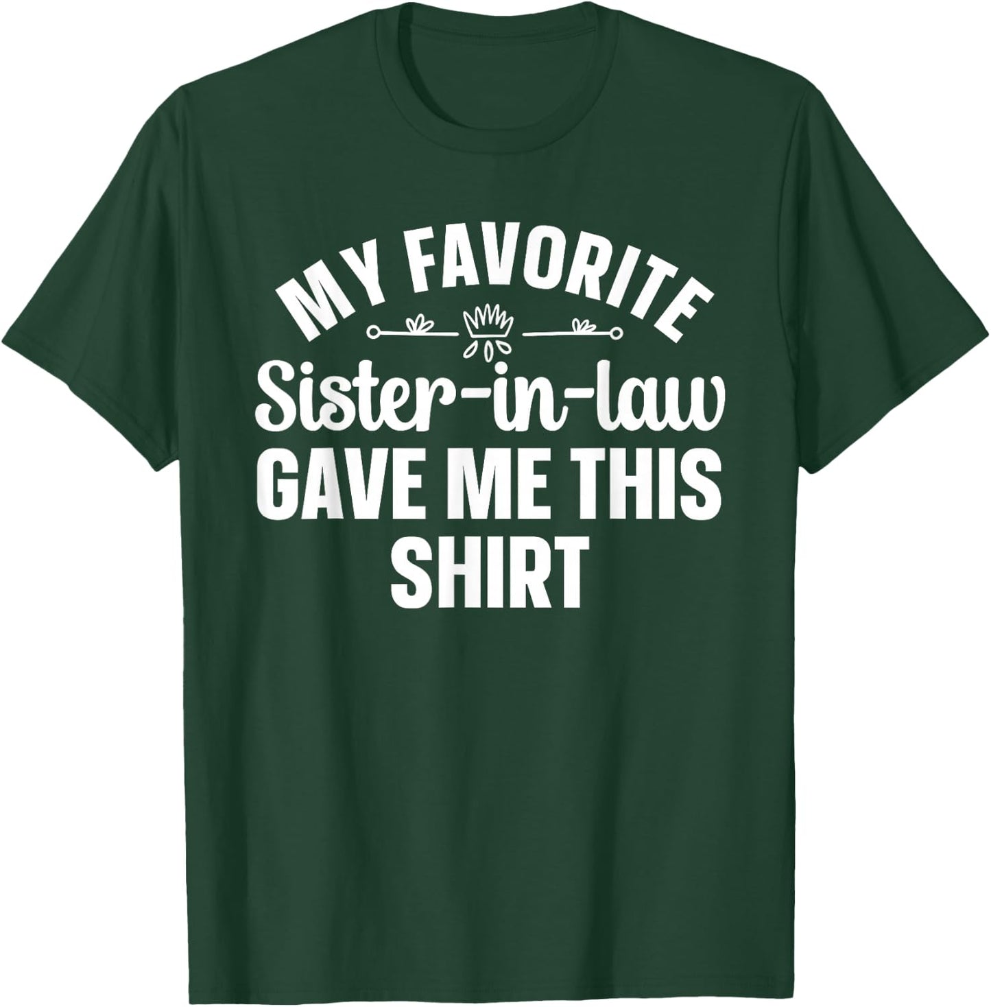 Brother-in-Law Design From Sister In Law Men Brother In Law T-Shirt - T-Shirt | Forest