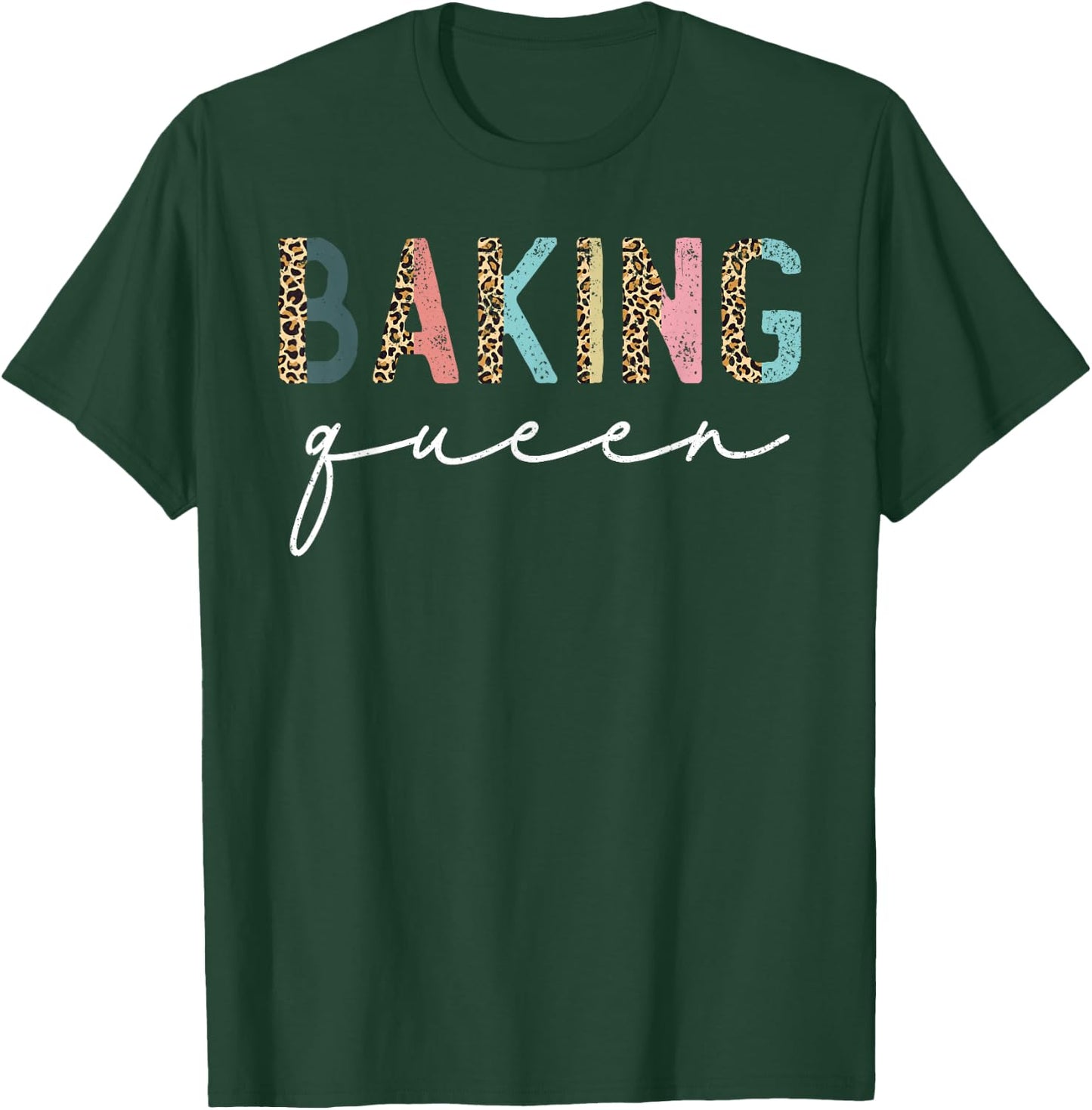 Baking Queen Leopard Baking Lover Baker Pastry Chef Bakery T-Shirt - T-Shirt | Forest