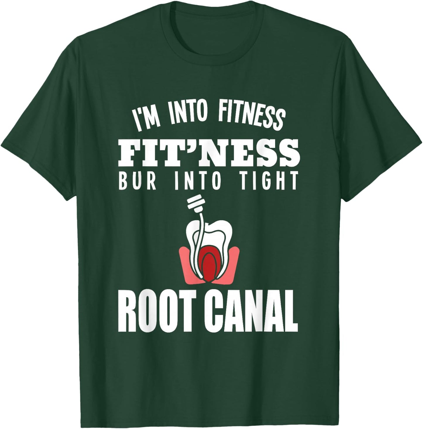 Endodontist Root Canal Specialist funny dentist T-Shirt - T-Shirt | Forest