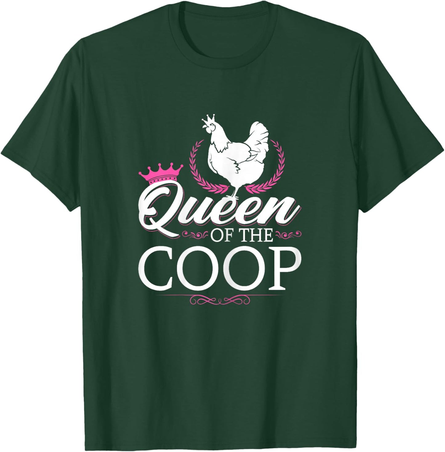 Queen Of The Coop, Funny Chicken Farmer T-Shirt - T-Shirt | Forest