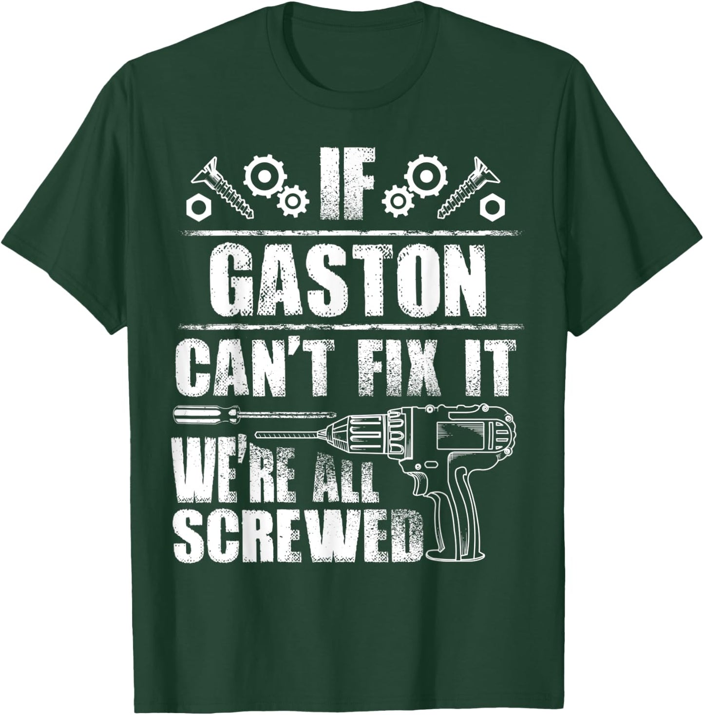 GASTON Gift Name Fix It Funny Birthday Personalized Dad Idea T-Shirt - T-Shirt | Forest