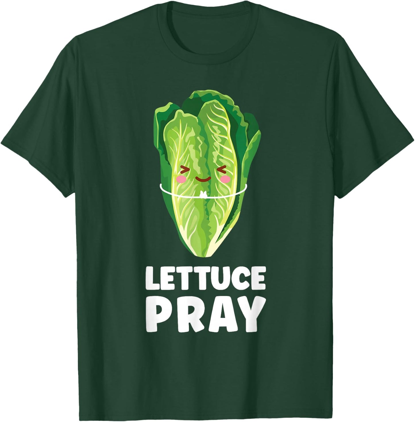 Lettuce Pray Lettuce T-Shirt - T-Shirt | Forest