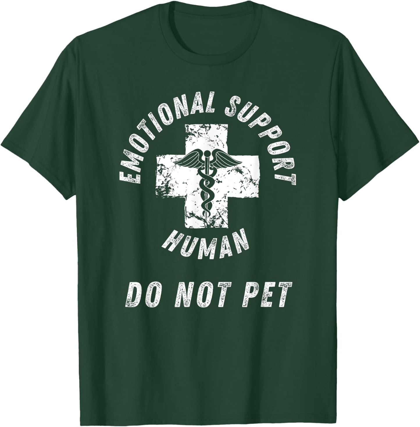 Emotional Support Human Do Not Pet - Service Dog Love Humor T-Shirt - T-Shirt | Forest