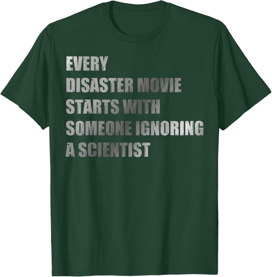 Every Disaster Movie Begins Every Disaster Movie Starts T-Shirt - T-Shirt | Forest