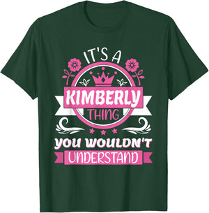 Kimberly Name, It's a Kimberly Thing You Wouldn't Understand T-Shirt - T-Shirt | Forest