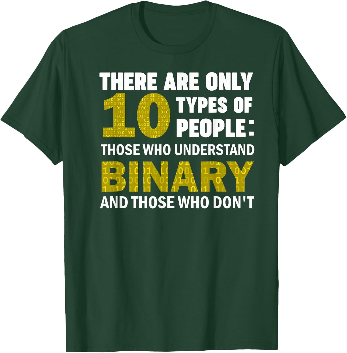 There Are Only 10 Types Of People Programmer T-Shirt - T-Shirt | Forest