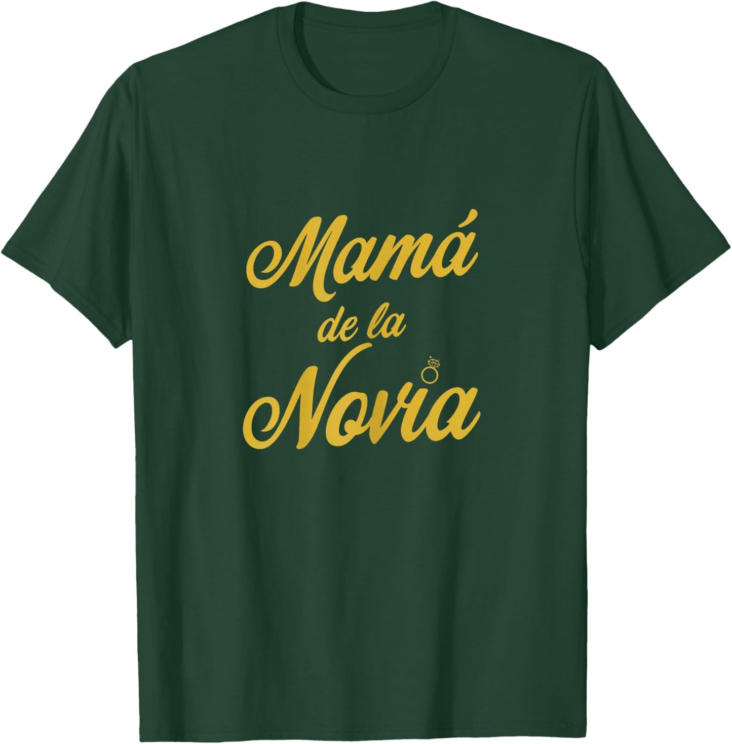 Camiseta Mama De La Novia Bride's Mom gift In Spanish T-Shirt - T-Shirt | Forest