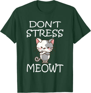 Don't Stress Meowt Angry Cat Meow Shirt T-Shirt - T-Shirt | Forest