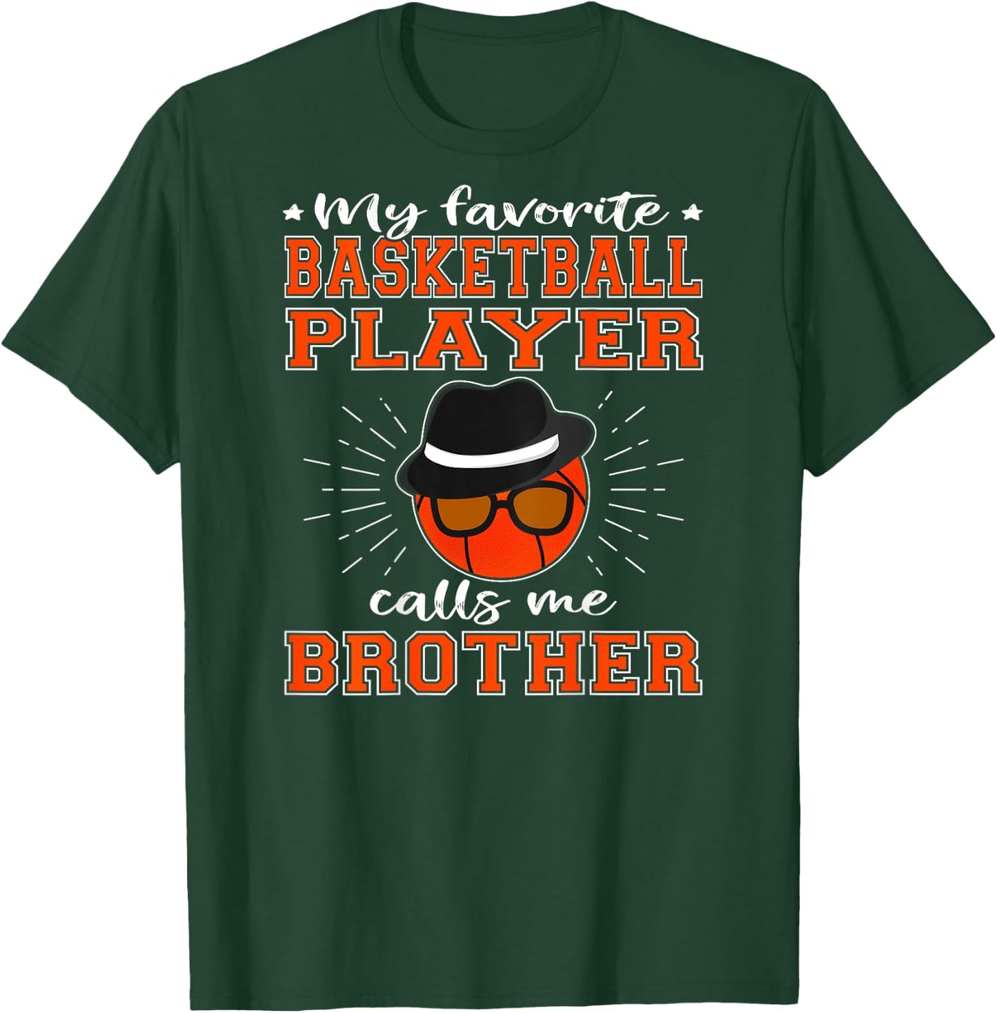 My Favorite Basketball Player Calls Me Brother - Sport Bro T-Shirt - T-Shirt | Forest