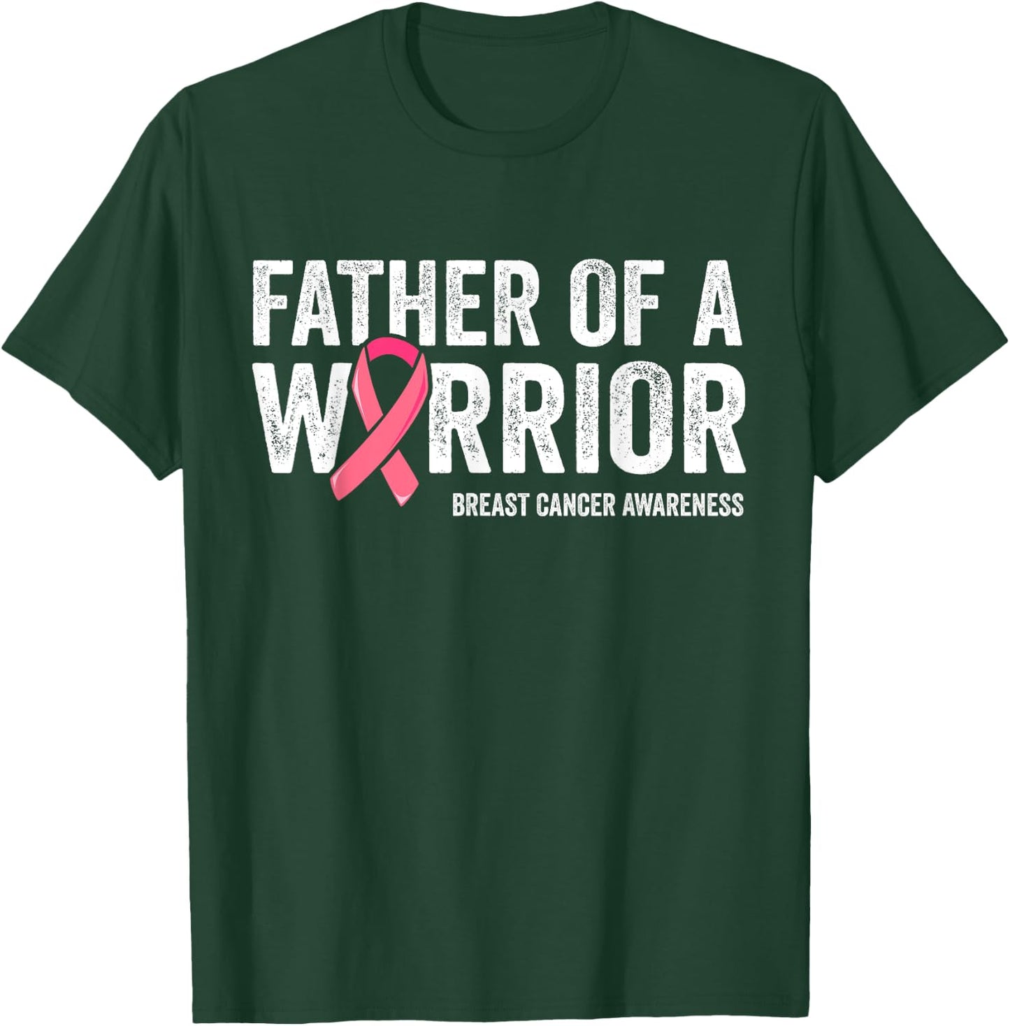 Father Of A Warrior Shirt, Father Breast Cancer Dad T-Shirt - T-Shirt | Forest
