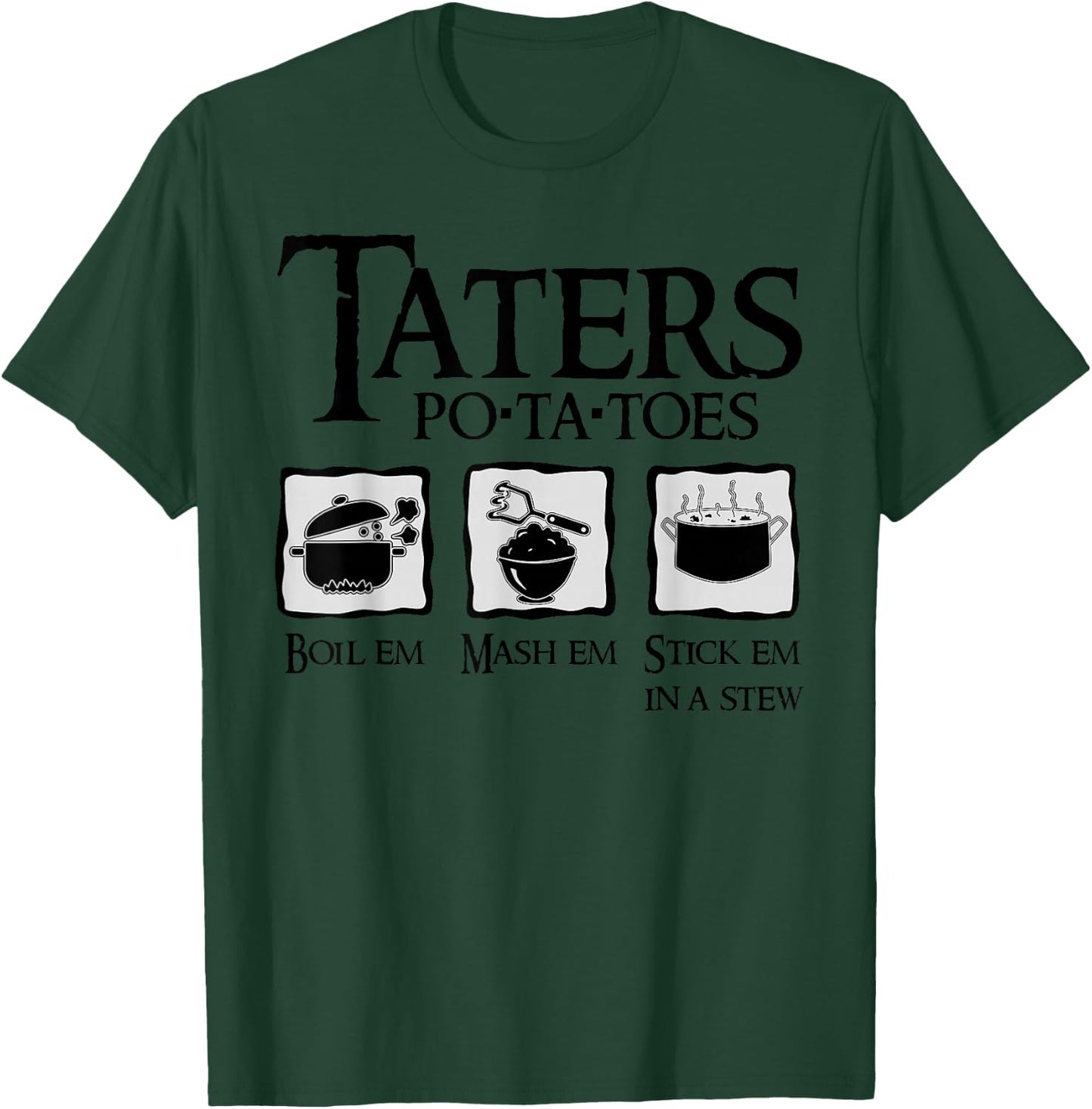 Taters - PO-TA-TOES - Potatoes | Funny nerdy fantasy T-Shirt - T-Shirt | Forest