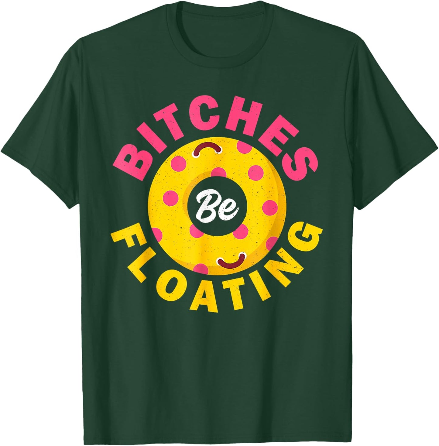 River Tubing Bitches Floating Float Shirt Summer Vacation T-Shirt - T-Shirt | Forest