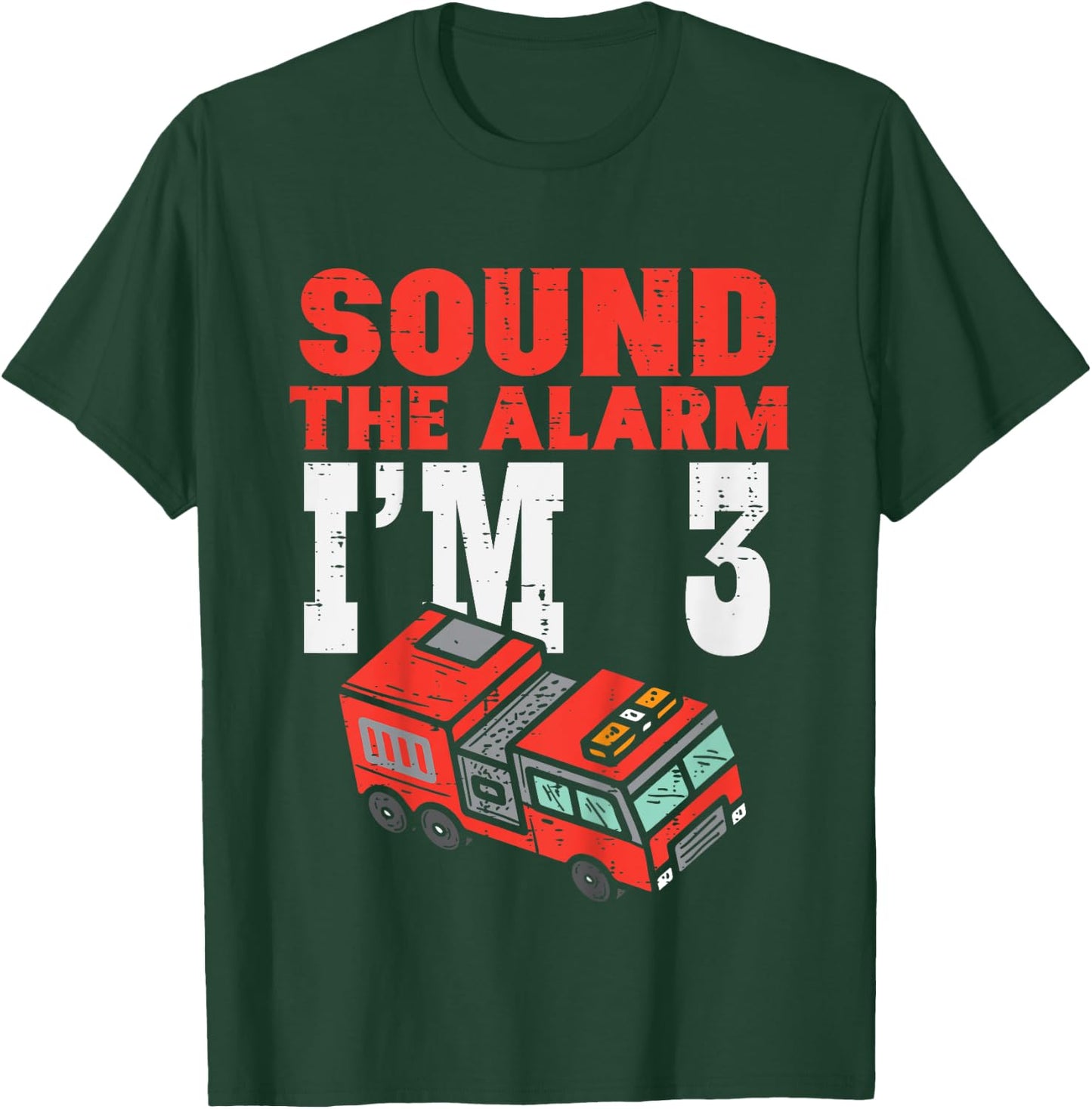 Kids Sound The Alarm Im 3 Fire Engine Truck 3rd Birthday Boys T-Shirt - T-Shirt | Forest