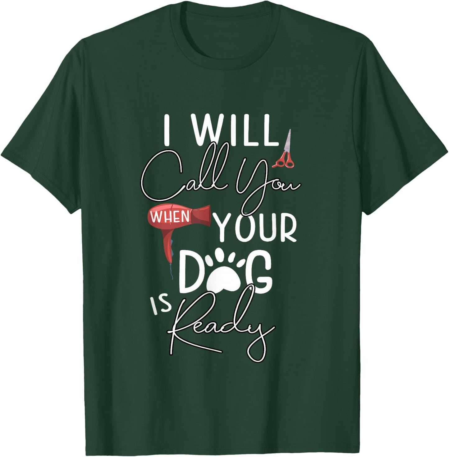 Dog Groomer Calls Pet Grooming Outfit Dog Care Gift T-Shirt - T-Shirt | Forest