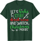 Watch Let's Bake Stuff Drink Wine Christmas Movies T-Shirt - T-Shirt | Forest