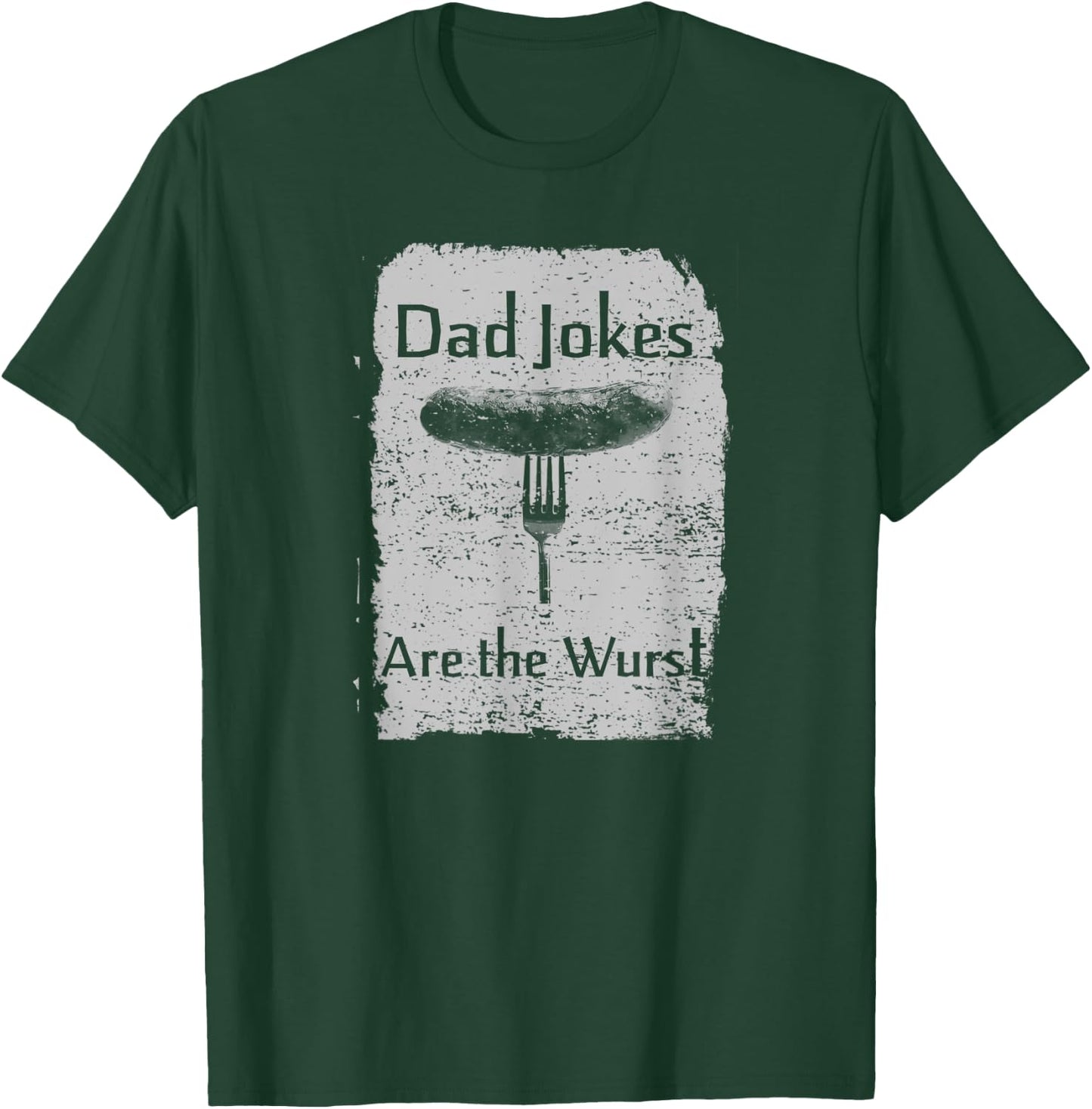 Hilarious Funny Pun "Dad Jokes are the Wurst" Comedy Vintage T-Shirt - T-Shirt | Forest