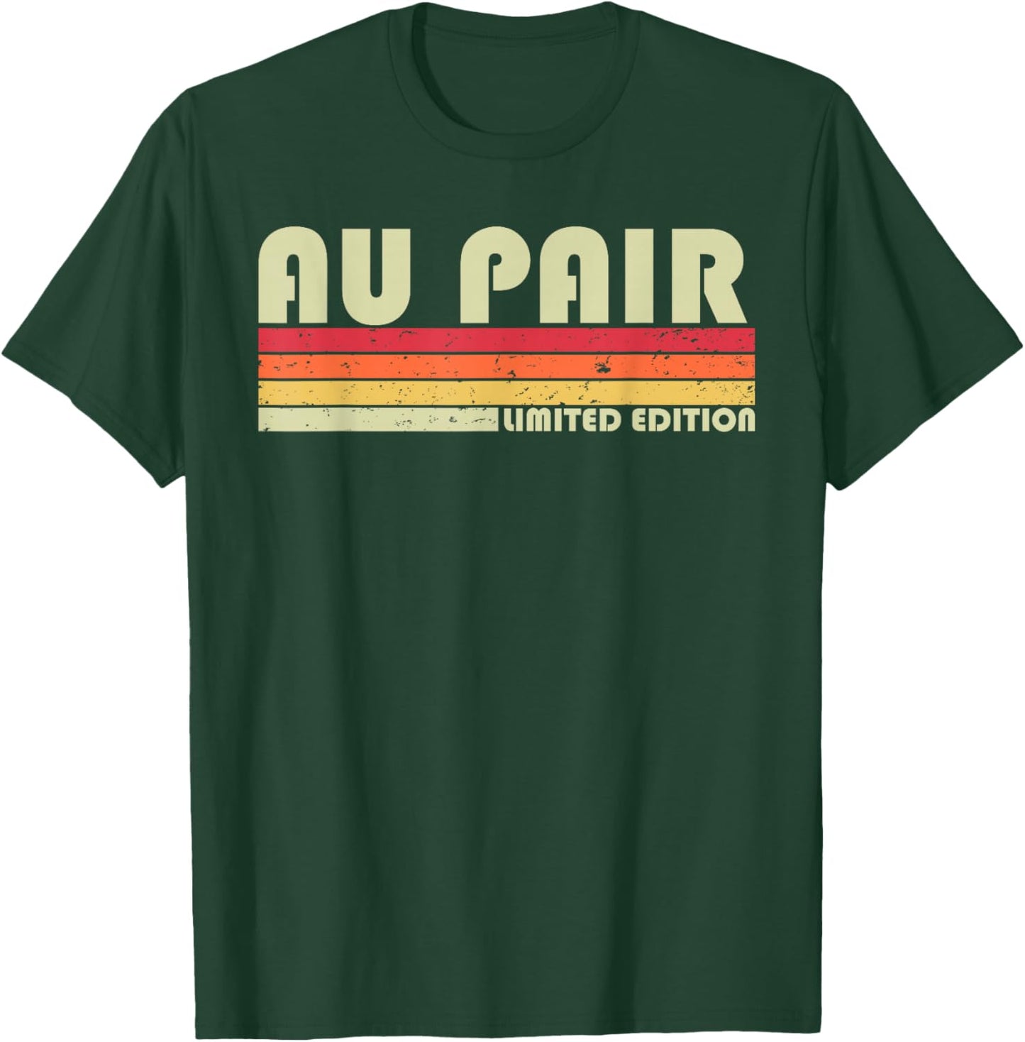 AU PAIR Funny Job Title Profession Birthday Worker Idea T-Shirt - T-Shirt | Forest