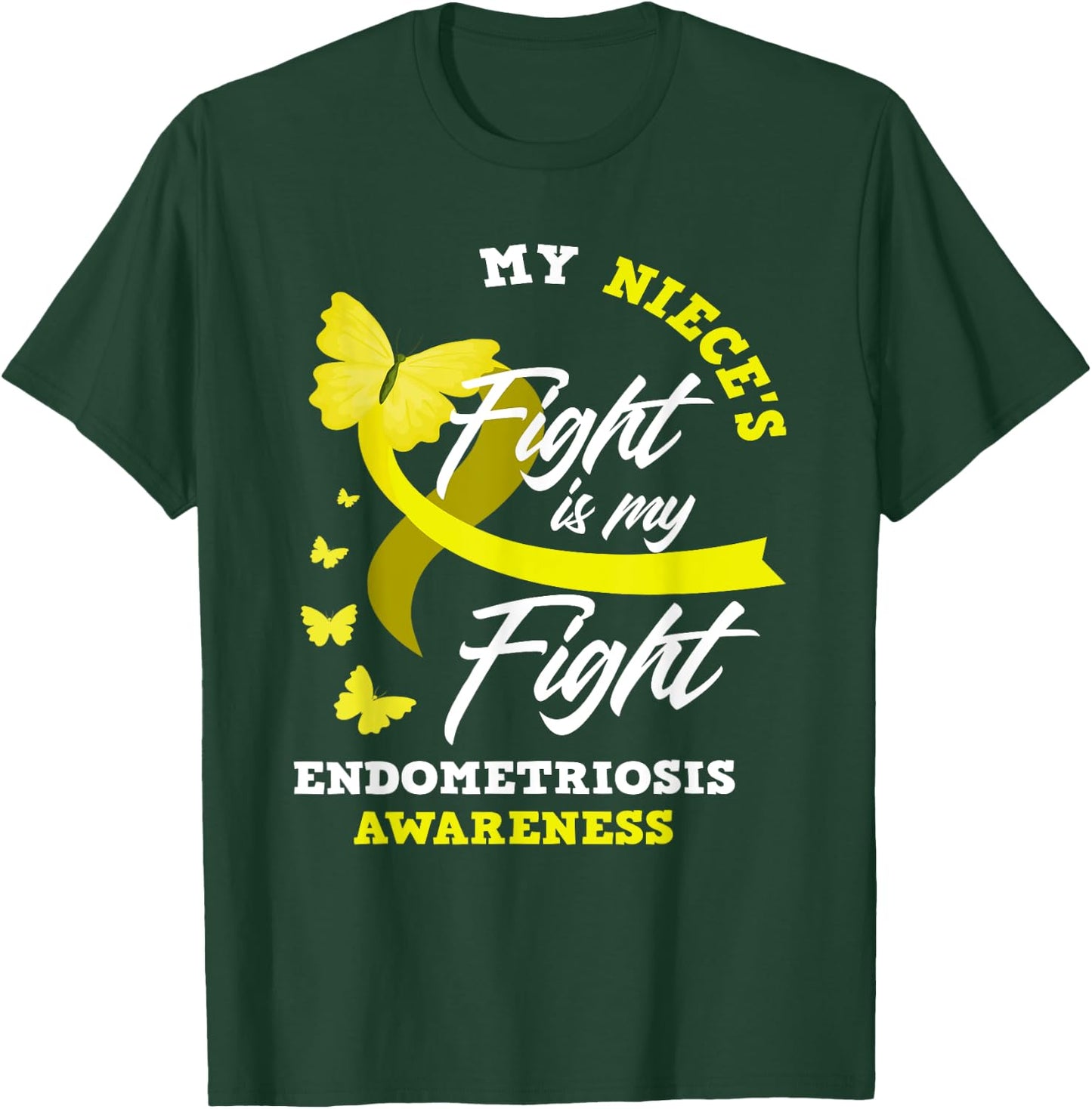 My Niece's Fight Is My Fight Endometriosis Awareness T-Shirt - T-Shirt | Forest