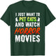 I Just Want To Pet Cats And Watch Horror Movies Scary Film T-Shirt - T-Shirt | Forest