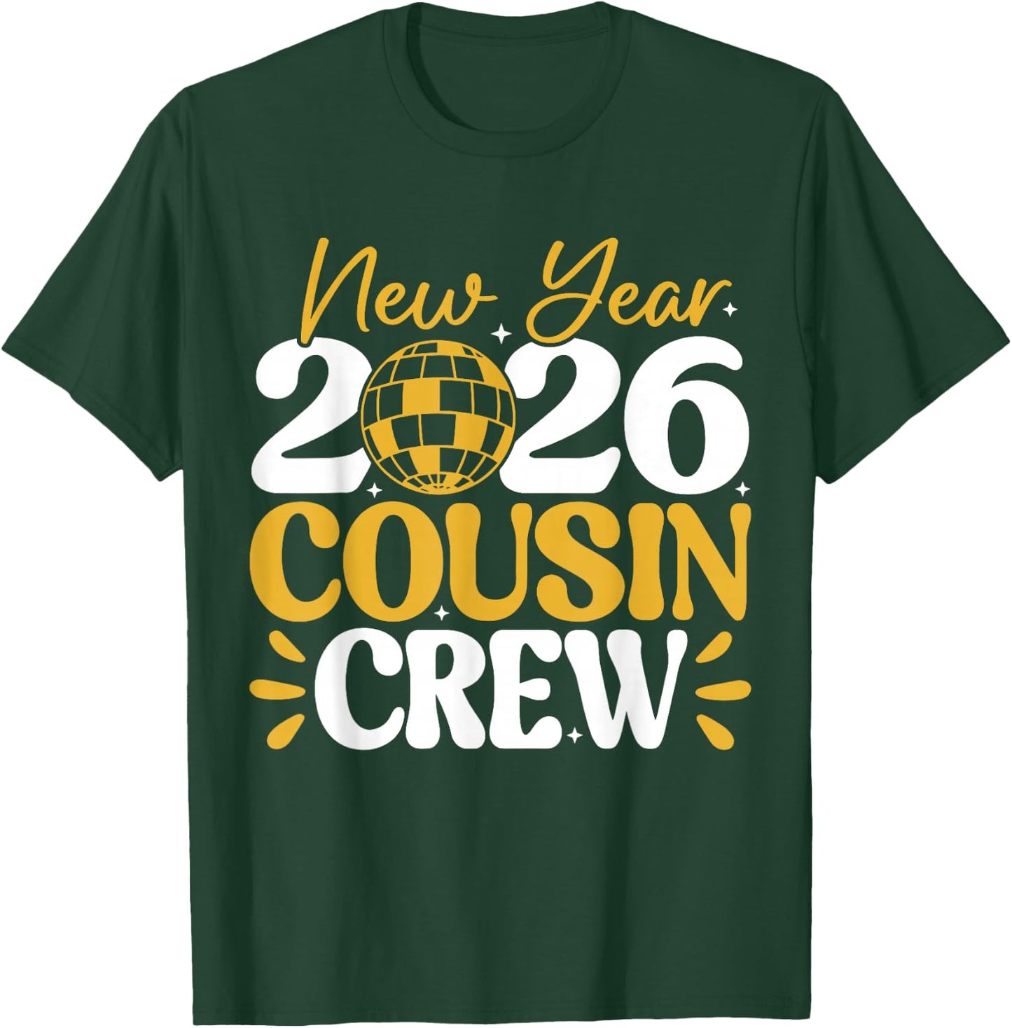 Retro New Year 2026 Cousin Crew New Years Eve NYE Party Crew T-Shirt - T-Shirt | Forest
